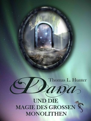 cover image of Dana und die Magie des großen Monolithen